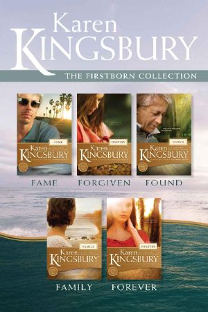 [Firstborn 01] • The Firstborn Collection · Fame / Forgiven / Found / Family / Forever (Baxter Family Drama—Firstborn Series)